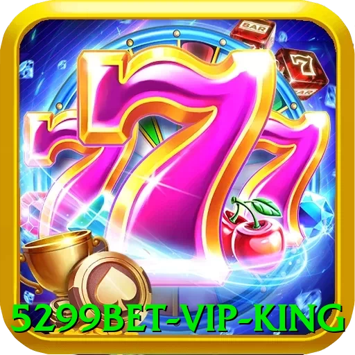 5299bet - VIP King - game